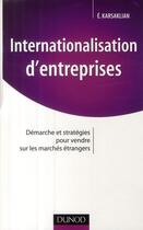 Couverture du livre « Internationalisation d'entreprises » de Karsaklian-E aux éditions Dunod