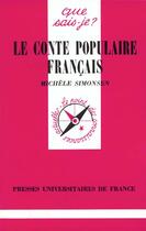 Couverture du livre « Le conte populaire français » de Michele Simonsen aux éditions Que Sais-je ?