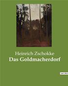 Couverture du livre « Das goldmacherdorf » de Zschokke Heinrich aux éditions Culturea