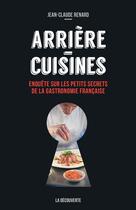 Couverture du livre « Arrière-cuisines » de Jean-Claude Renard aux éditions La Decouverte