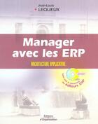 Couverture du livre « Manager avec les erp architecture applicative » de Lequeux aux éditions Organisation
