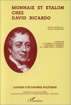 Couverture du livre « Monnaie et etalon chez david ricardo » de  aux éditions L'harmattan