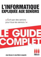 Couverture du livre « L'informatique expliquée aux seniors » de Jean Besson et Jean-Marie Lanquetin aux éditions Ma