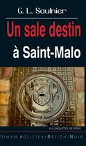 Couverture du livre « L'inspecteur Vidal : un sale destin à Saint-Malo » de G. L. Saulnier aux éditions Astoure