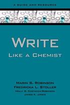 Couverture du livre « Write Like a Chemist: A Guide and Resource » de Jones James K aux éditions Oxford University Press Usa