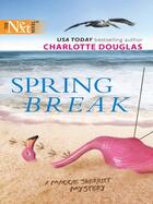 Couverture du livre « Spring Break (Mills & Boon M&B) » de Charlotte Douglas aux éditions Mills & Boon Series