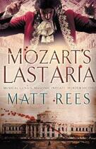 Couverture du livre « Mozart's last aria » de Matt Rees aux éditions Atlantic Books