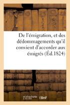 Couverture du livre « De l'emigration, et des dedommagements qu'il convient d'accorder aux emigres » de  aux éditions Hachette Bnf
