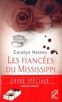 Couverture du livre « Une femme en cavale ; les fiancées du Mississippi » de Brenda Novak et Carolyn Haines aux éditions Harlequin