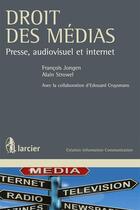 Couverture du livre « Droit des médias ; presse, audiovisuel et internet » de Alain Strowel et Francois Jongen aux éditions Larcier
