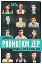 Couverture du livre « Promotion zep ; des quartiers à sciences po » de Cyril Delhay aux éditions Hachette Litteratures