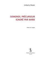 Couverture du livre « Sismondi, précurseur ignoré par Marx » de Umberto Mazzei aux éditions Slatkine