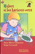 Couverture du livre « Hubert et les haricots verts » de Anne-Marie Chapouton aux éditions Pere Castor