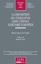 Couverture du livre « La disparition de l'exequatur dans l'espace judiciaire européen » de Maria Lopez De Tejada aux éditions Lgdj