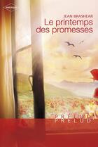 Couverture du livre « Le printemps des promesses » de Jean Brashear aux éditions Harlequin