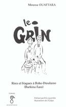 Couverture du livre « LE GRIN : RIRES ET BLAGUES A BOBO-DIOULASSO (BURKINA-FASO) » de Moussa Ouattara aux éditions Editions L'harmattan