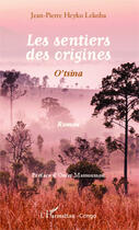 Couverture du livre « Les sentiers des origines ; o'tsina » de Jean-Pierre Heyko Lekoba aux éditions Editions L'harmattan