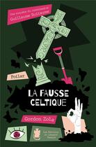 Couverture du livre « La fausse celtique » de Gordon Zola aux éditions Le Leopard Masque
