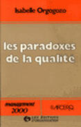 Couverture du livre « Paradoxes De La Qualite » de Orgogozo aux éditions Organisation