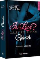 Couverture du livre « Is it love ? Tome 1 : Gabriel » de Angel Arekin aux éditions Hugo Roman