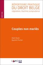 Couverture du livre « Couples non marié » de Alain Duelz et Quentin Fischer aux éditions Larcier