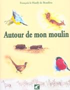 Couverture du livre « Autour de mon moulin » de Le Hardy De Beaulieu aux éditions Gerfaut