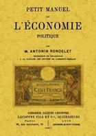Couverture du livre « Petit manuel de l'économie politique » de Antonin Rondelet aux éditions Maxtor