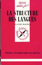 Couverture du livre « Structure des langues (la) » de Claude Hagége aux éditions Que Sais-je ?
