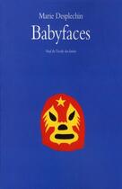 Couverture du livre « Babyfaces » de Marie Desplechin aux éditions Ecole Des Loisirs