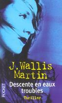 Couverture du livre « Descente En Eaux Troubles » de Julia Wallis-Martin aux éditions Pocket
