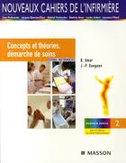 Couverture du livre « Concepts et théories, démarche de soins (4e édition) » de B Amar et J-P Gueguen aux éditions Elsevier-masson
