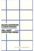 Couverture du livre « Wal-mart ; l'entreprise-monde » de Lichtenstein aux éditions Amsterdam