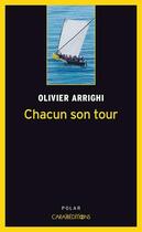 Couverture du livre « Chacun son tour » de Olivier Arrighi aux éditions Caraibeditions