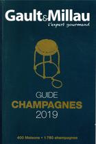 Couverture du livre « Guide champagne (édition 2019) » de Gault&Millau aux éditions Gault&millau