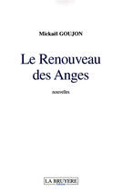 Couverture du livre « Le renouveau des anges » de Mickael Goujon aux éditions La Bruyere