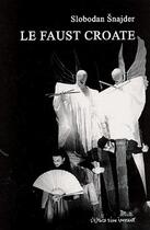 Couverture du livre « Le Faust croate » de Slobodan Snajder aux éditions Espace D'un Instant