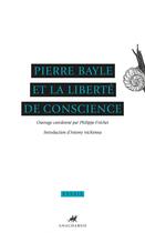 Couverture du livre « Pierre Bayle et la liberté de conscience » de Philippe Frechet aux éditions Editions Anacharsis
