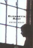 Couverture du livre « Entre nous » de Elisabetta Rasy aux éditions Seuil