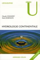 Couverture du livre « Hydrologie continentale (2e édition) » de Claude Cosandey et Marc Robinson aux éditions Armand Colin