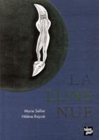 Couverture du livre « La lune nue » de Marie Sellier et Helene Rajcak aux éditions Talents Hauts
