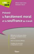 Couverture du livre « Prévenir le harcèlement moral et la souffrance au travail » de Gava Marie-Jose aux éditions Vuibert
