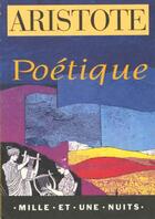 Couverture du livre « Poétique » de Aristote aux éditions Mille Et Une Nuits