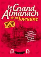 Couverture du livre « Le grand almanach : le grand almanach de la Touraine 2020 » de Geste Editions aux éditions Geste
