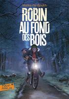 Couverture du livre « Robin au fond des bois » de Malika Ferdjoukh et Olivier Balez aux éditions Gallimard-jeunesse