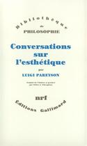 Couverture du livre « Conversations sur l'esthetique » de Luigi Pareyson aux éditions Gallimard