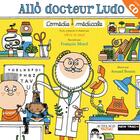 Couverture du livre « Allô docteur Ludo » de Arnaud Boutin et Olive & Moi aux éditions Actes Sud Junior