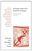 Couverture du livre « Le langage comme action, l'action par le langage » de  aux éditions Vrin