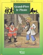 Couverture du livre « Grand-Pere Le Pirate » de Jan Loof aux éditions Epigones