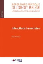 Couverture du livre « Infractions terroristes » de Delhaise Elise aux éditions Larcier