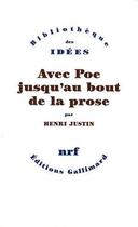 Couverture du livre « Avec Poe jusqu'au bout de la prose » de Henri Justin aux éditions Gallimard